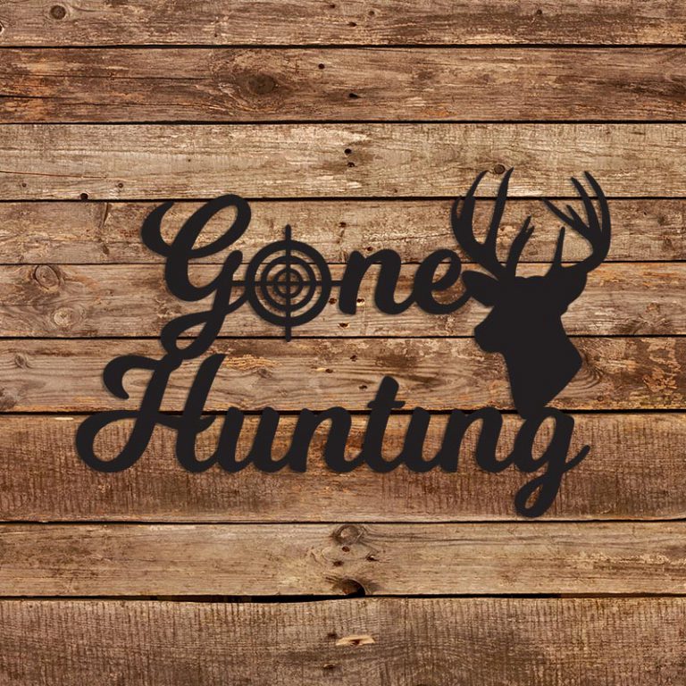 Gone Hunting Sign Deer Hot Cut